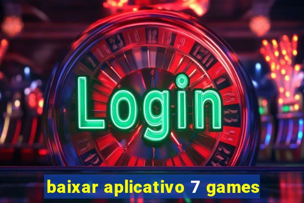 baixar aplicativo 7 games